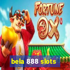 bela 888 slots